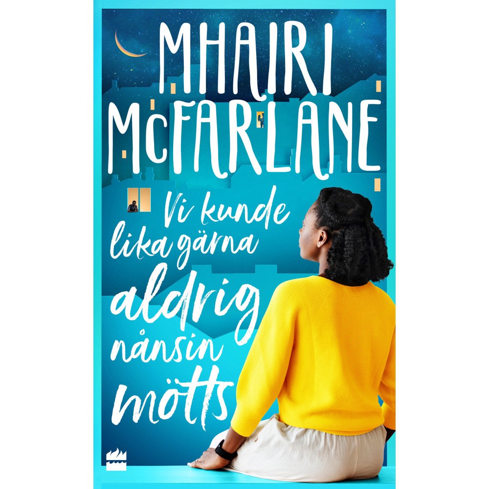 Mhairi McFarlane Vi kunde lika gärna aldrig nånsin mötts (pocket)