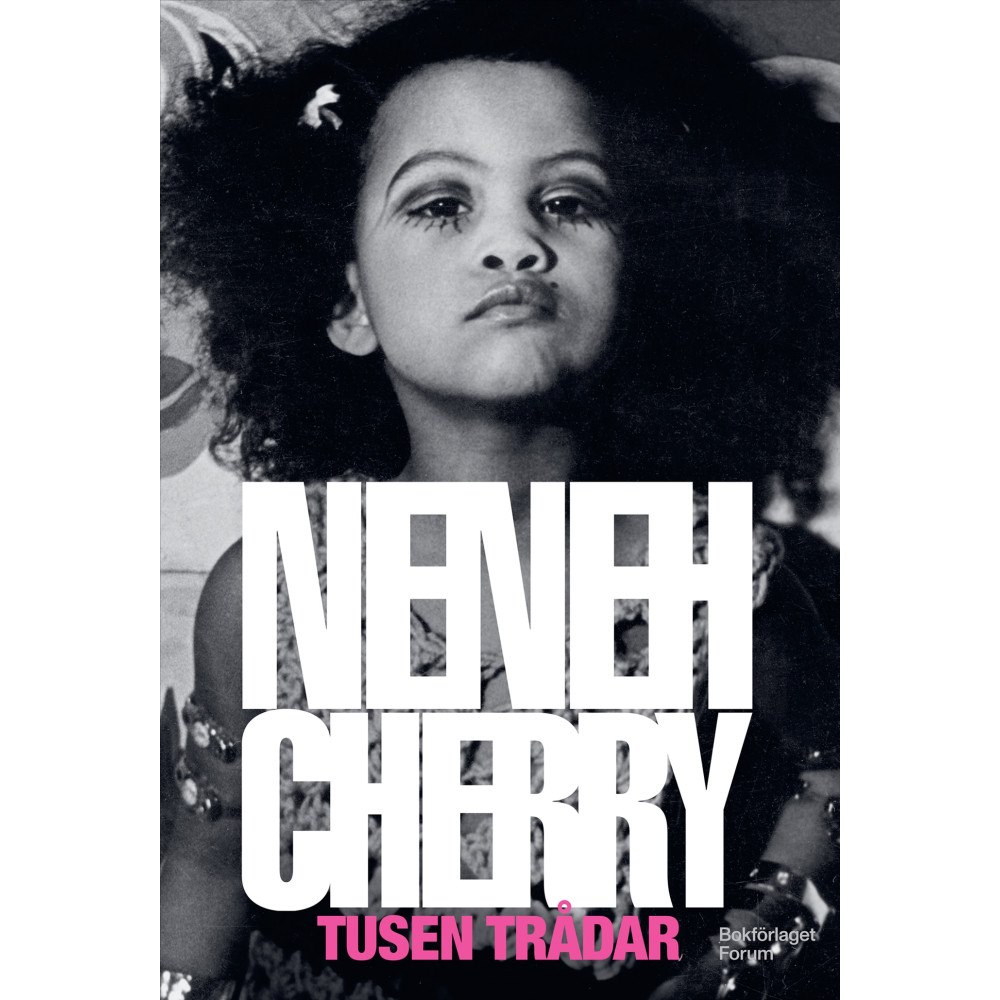 Neneh Cherry Tusen trådar (inbunden)