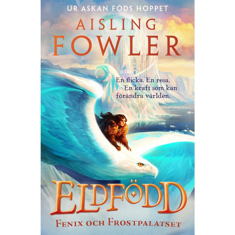 Aisling Fowler Fenix och Frostpalatset (inbunden)