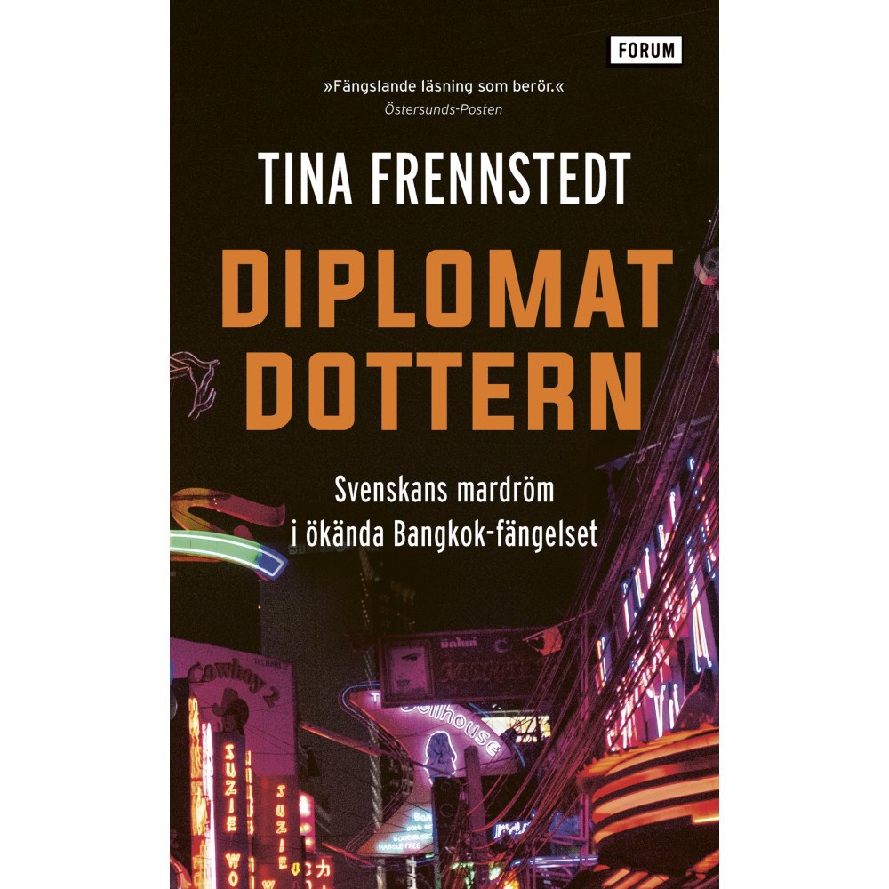 Tina Frennstedt Diplomatdottern : svenskans mardröm i ökända Bangkok-fängelset (pocket)