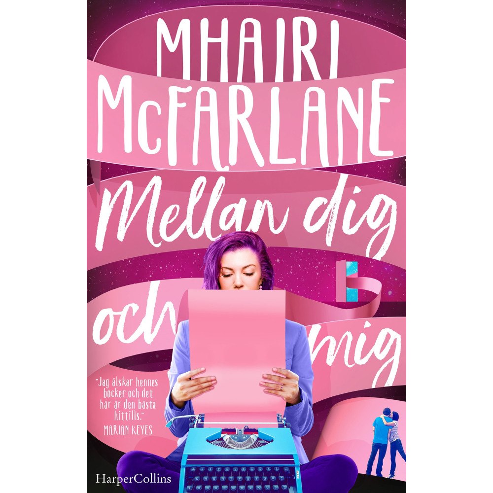 Mhairi McFarlane Mellan dig och mig (inbunden)