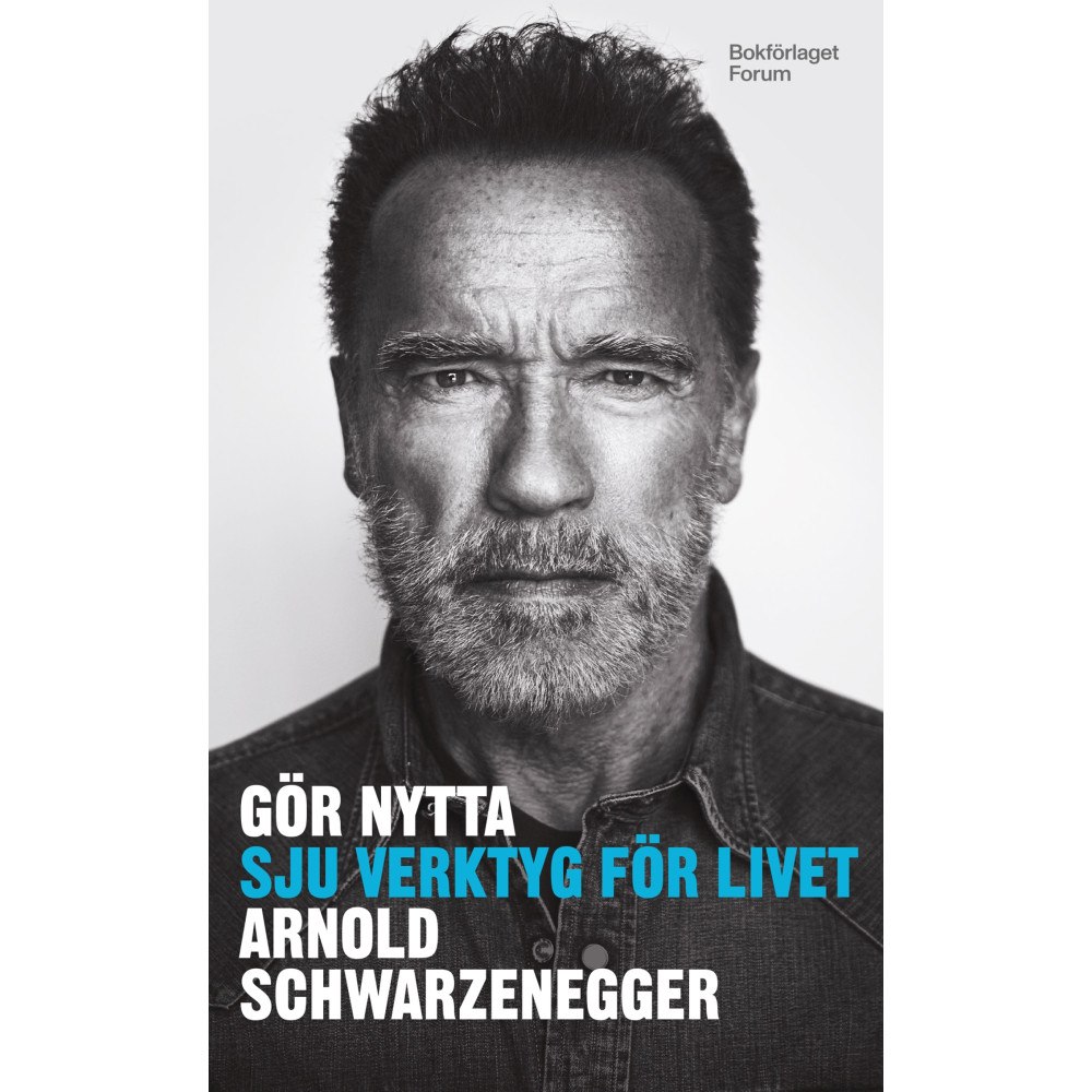 Arnold Schwarzenegger Gör nytta : Sju verktyg för livet (pocket)