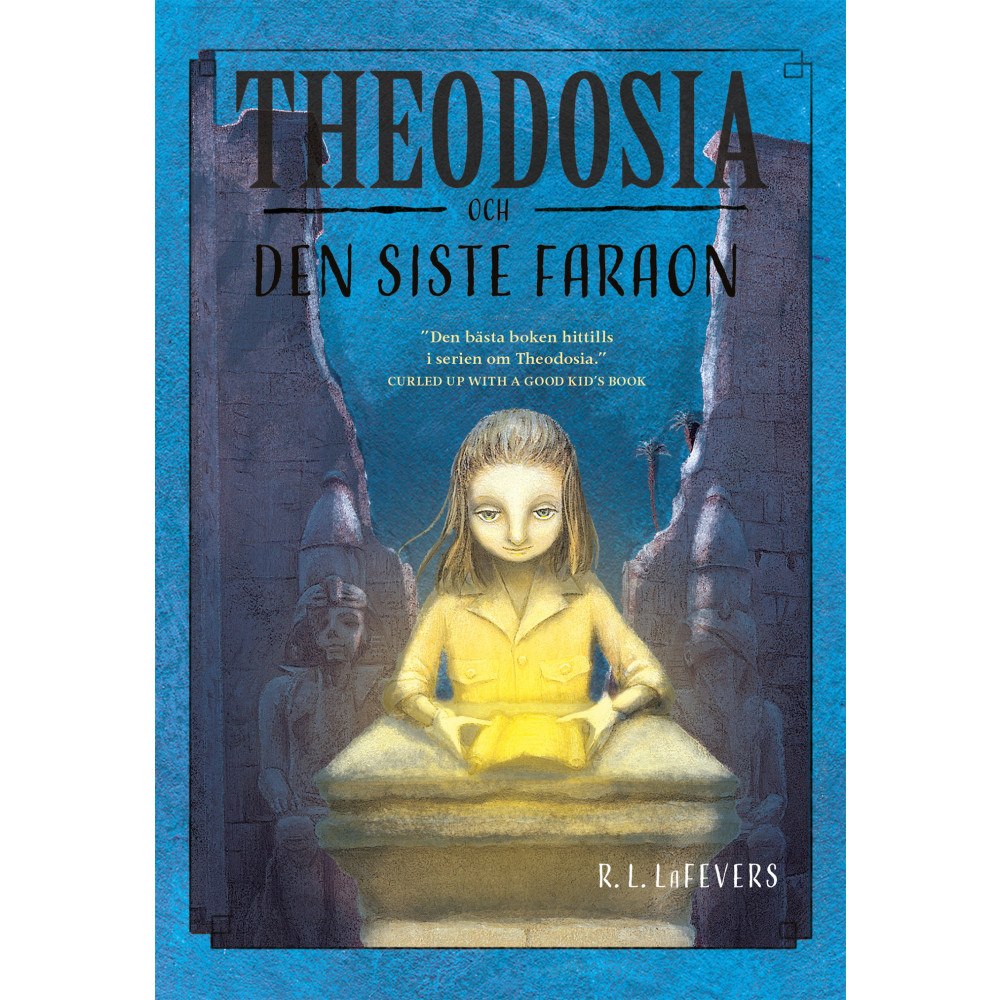 R. L. LaFevers Theodosia och den siste faraon (bok, kartonnage)
