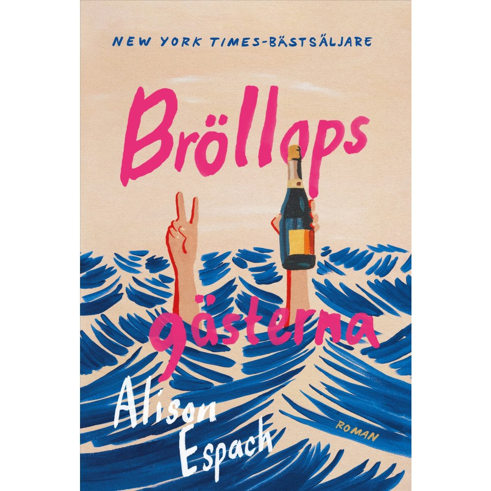 Alison Espach Bröllopsgästerna (inbunden)