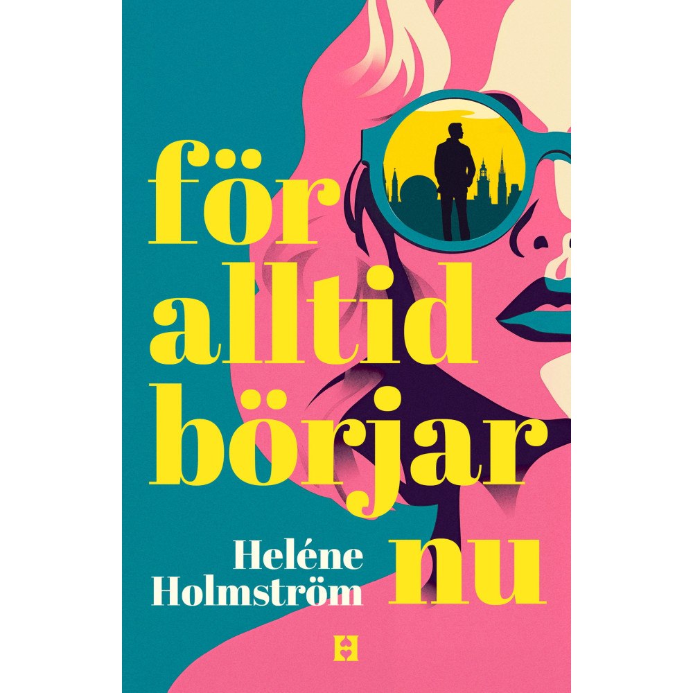 Heléne Holmström För alltid börjar nu (inbunden)