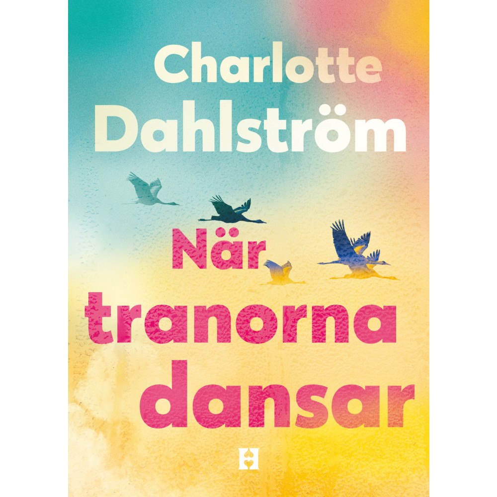 Charlotte Dahlström När tranorna dansar (bok, danskt band)