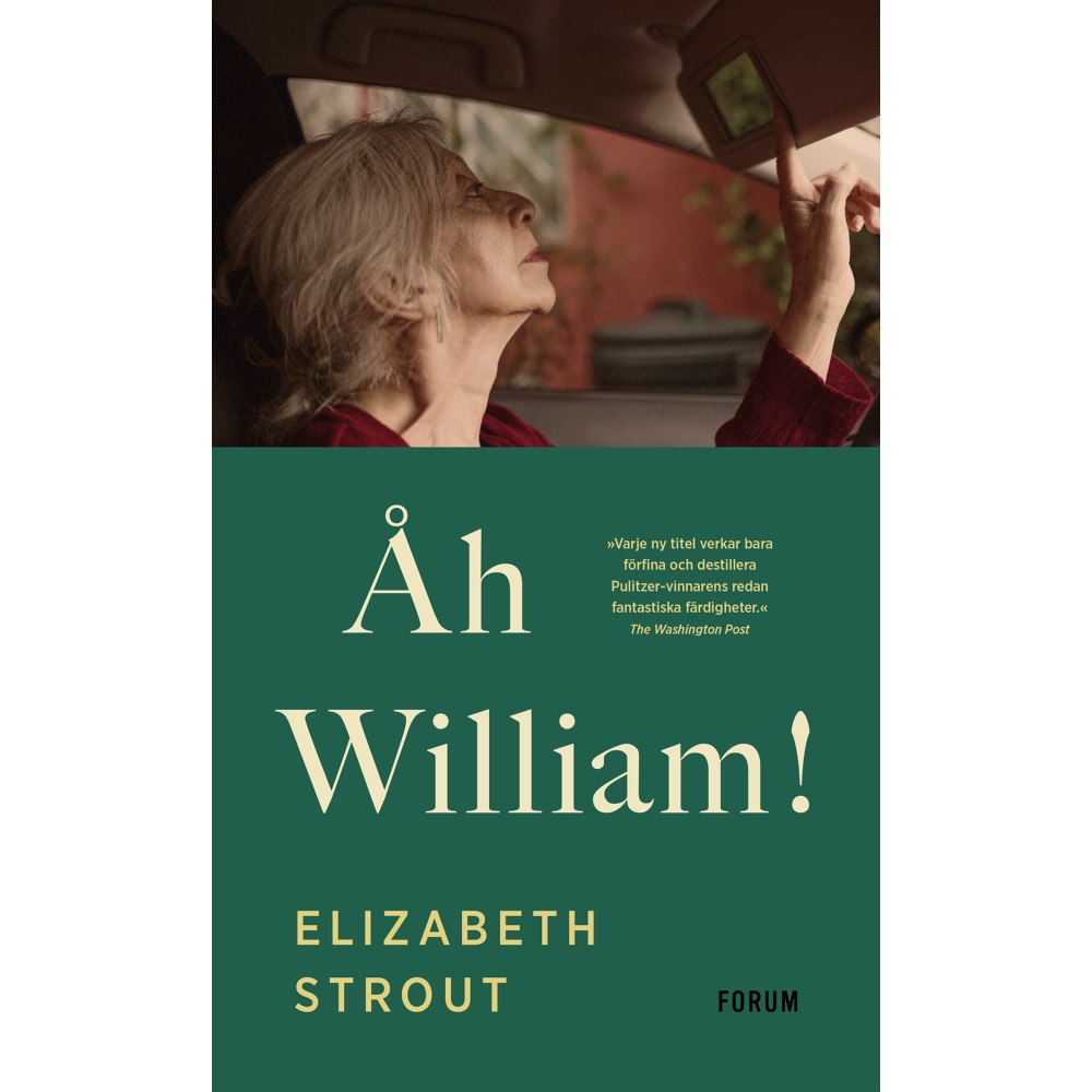 Elizabeth Strout Åh William! (inbunden)