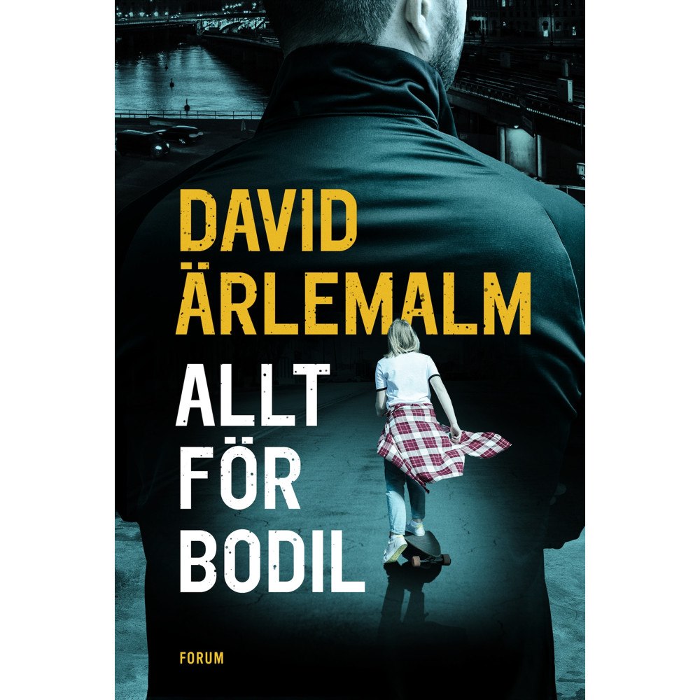 David Ärlemalm Allt för Bodil (inbunden)
