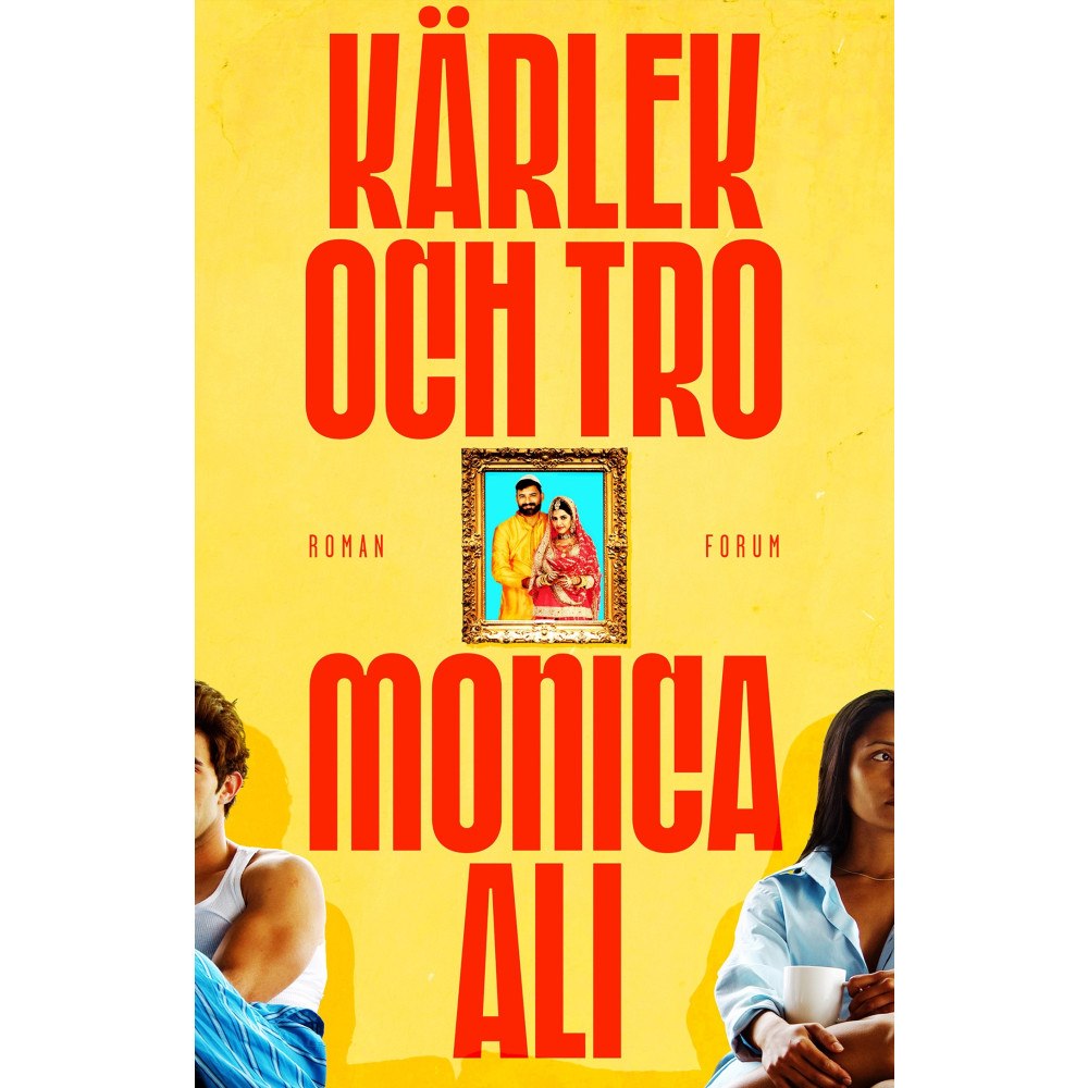 Monica Ali Kärlek och tro (inbunden)