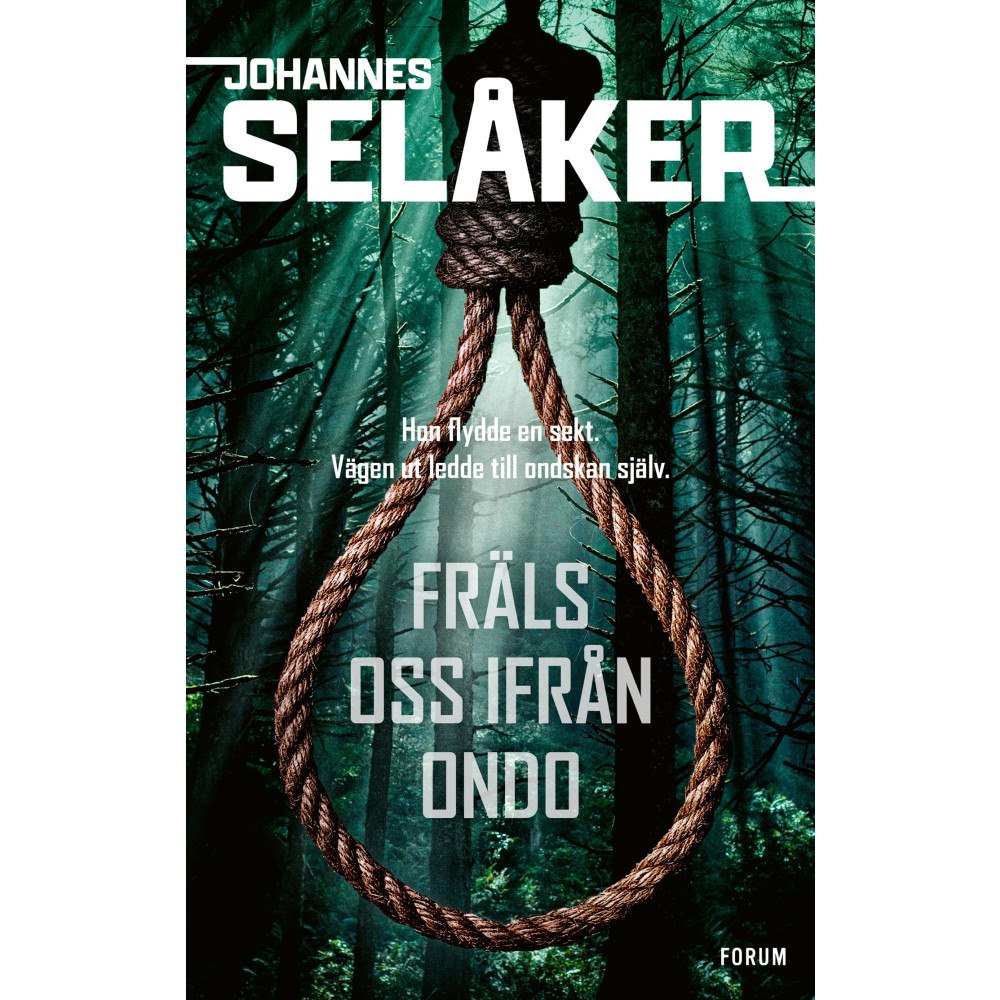 Johannes Selåker Fräls oss ifrån ondo (inbunden)
