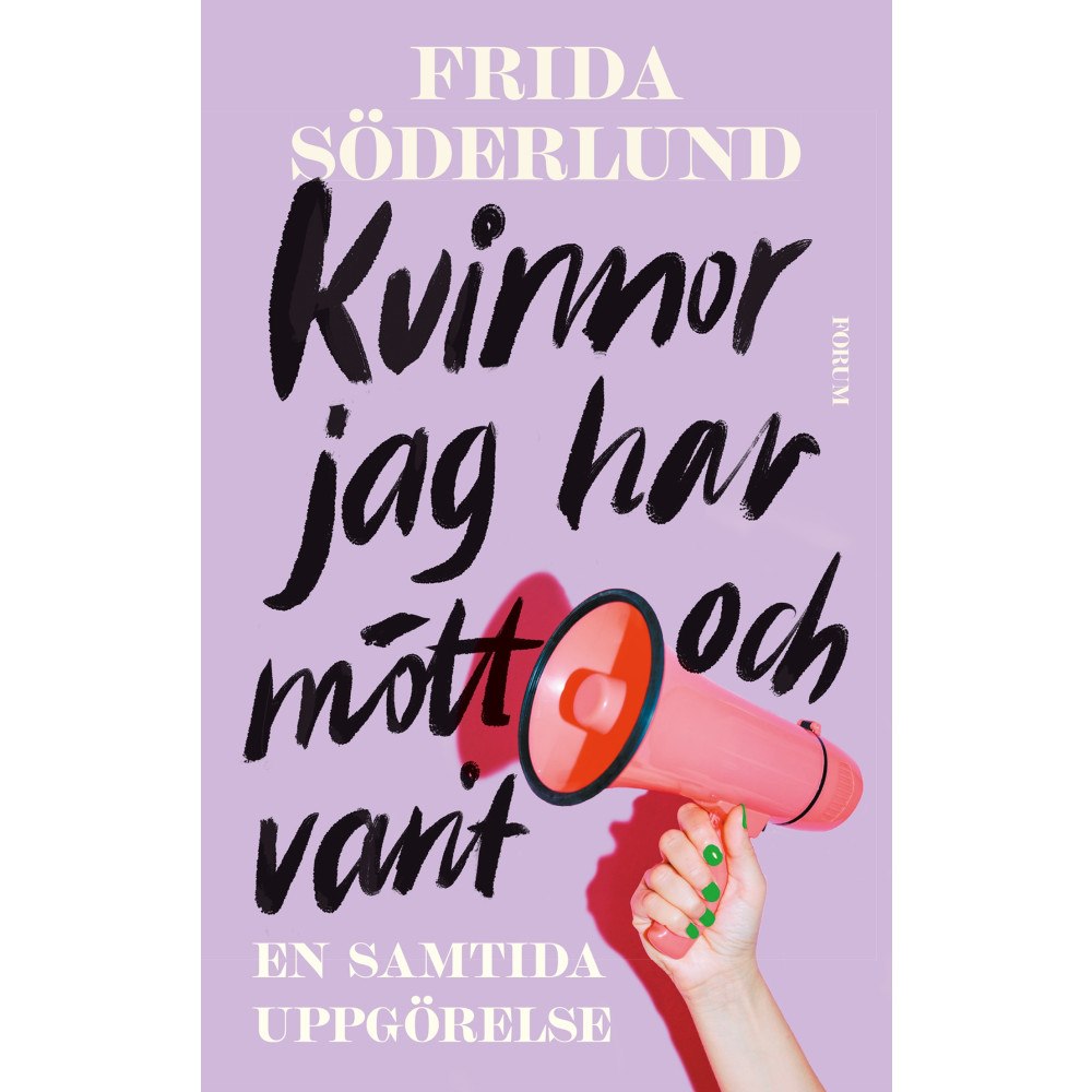 Frida Söderlund Kvinnor jag har mött och varit : en samtida uppgörelse (inbunden)