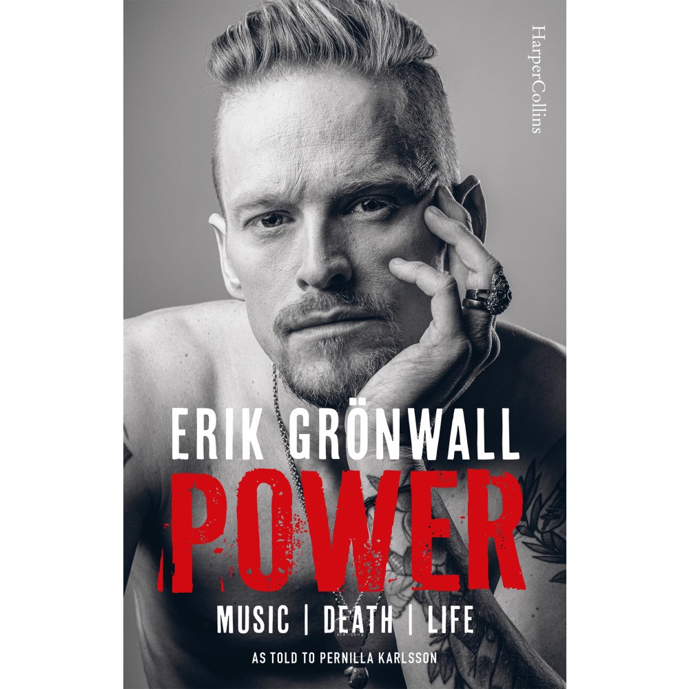Erik Grönwall Power : Music, Death, Life (bok, storpocket, eng)