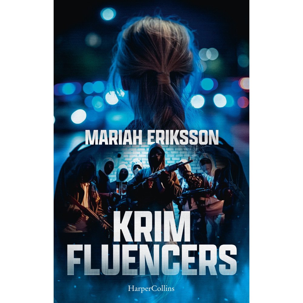 Mariah Eriksson Krimfluencers (inbunden)