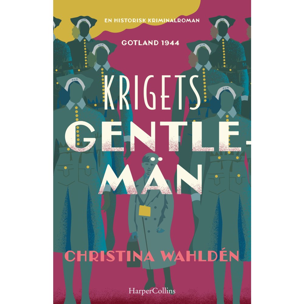 Christina Wahldén Krigets gentlemän (inbunden)