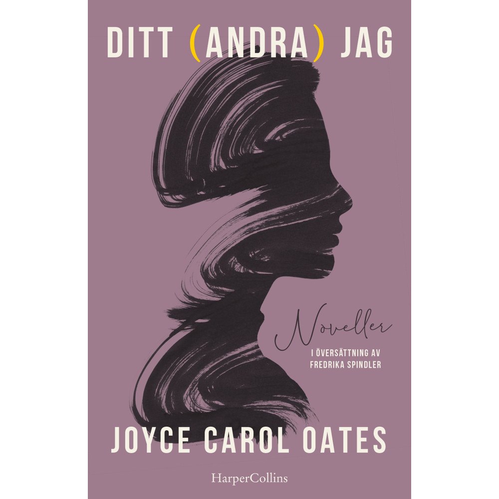 Joyce Carol Oates Ditt (andra) jag (inbunden)