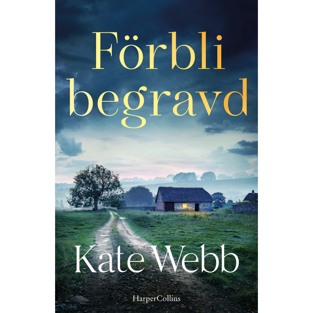 Kate Webb Förbli begravd (inbunden)