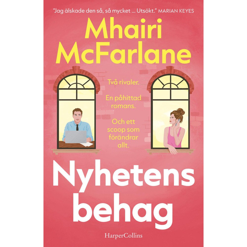 Mhairi McFarlane Nyhetens behag (inbunden)