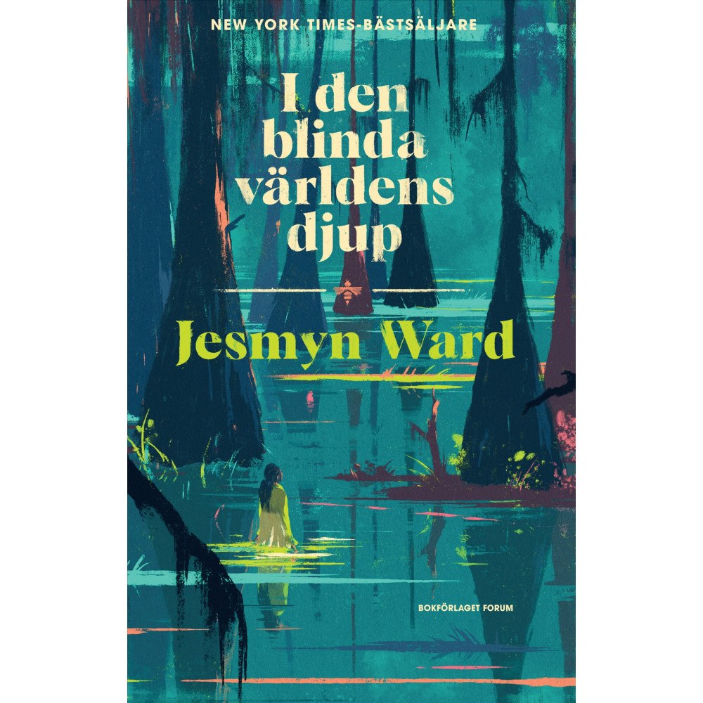 Jesmyn Ward I den blinda världens djup (inbunden)