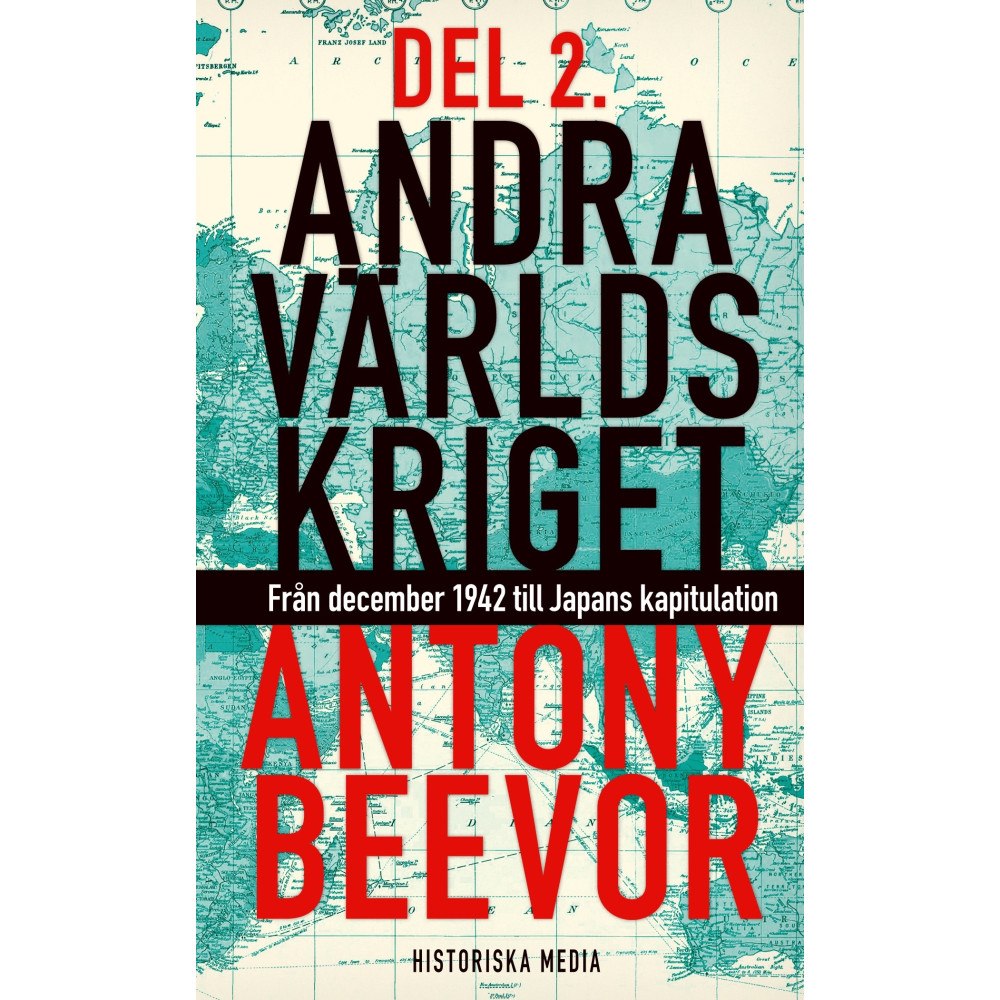 Antony Beevor Andra världskriget. D. 2, Från december 1942 till Japans kapitulation (pocket)