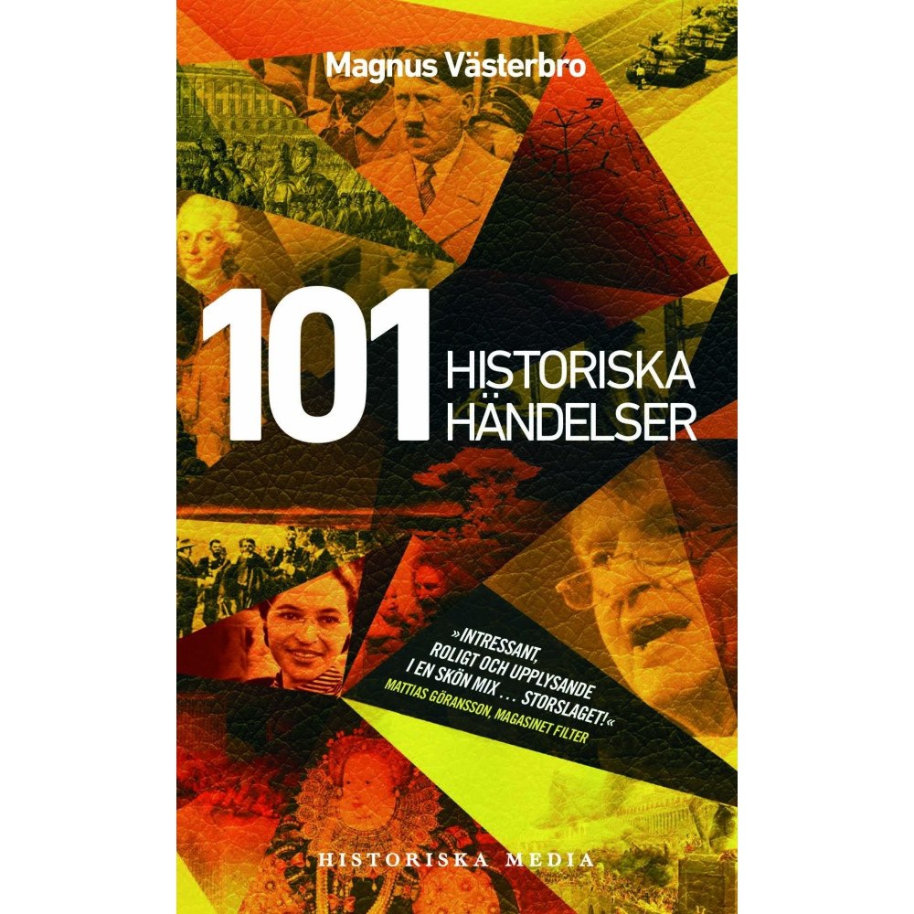Magnus Västerbro 101 historiska händelser : en annorlunda världshistoria (pocket)