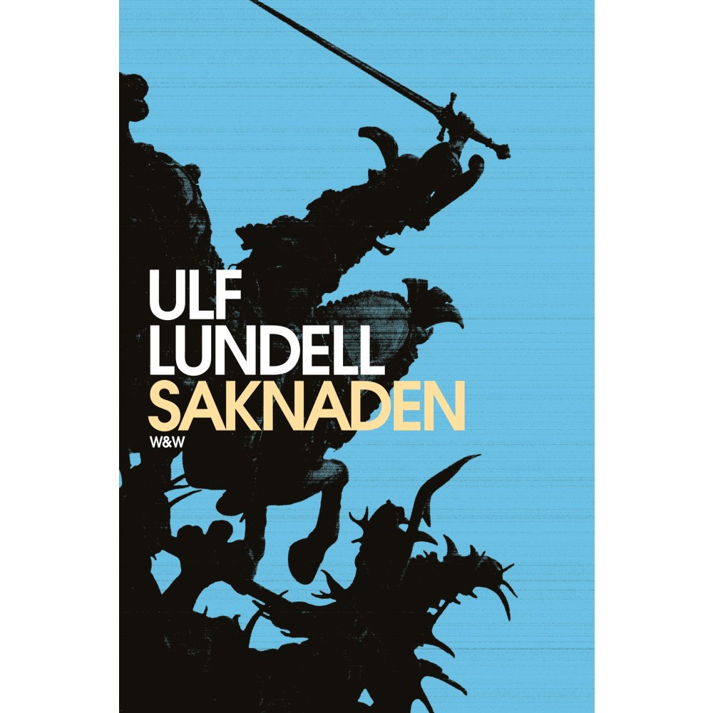 Ulf Lundell Saknaden : roman (inbunden)