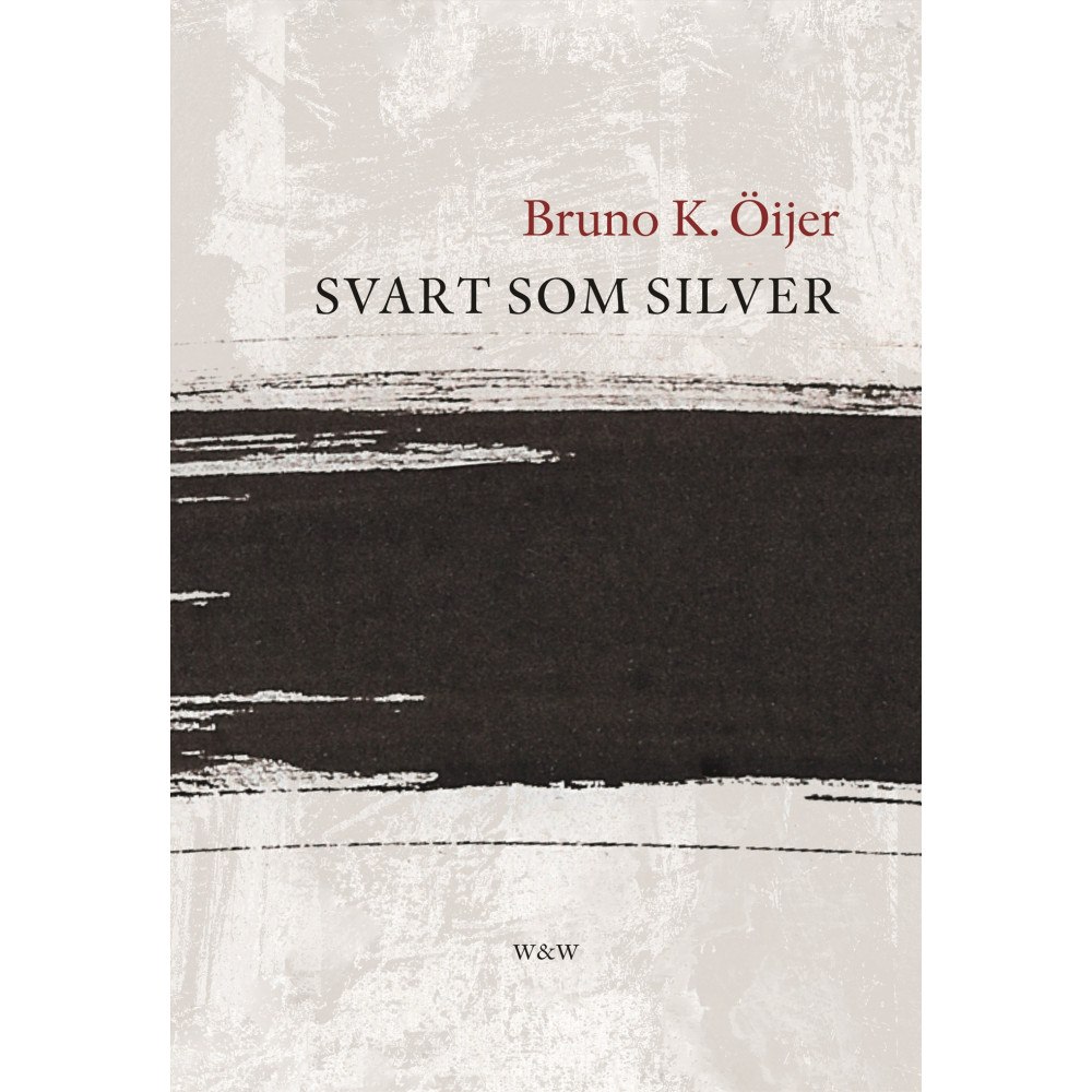 Bruno K. Öijer Svart som silver (häftad)