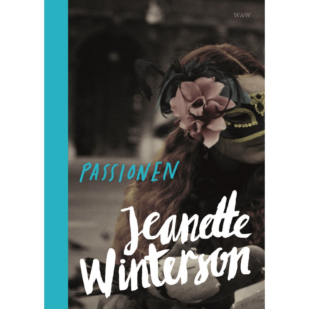 Jeanette Winterson Passionen (inbunden)