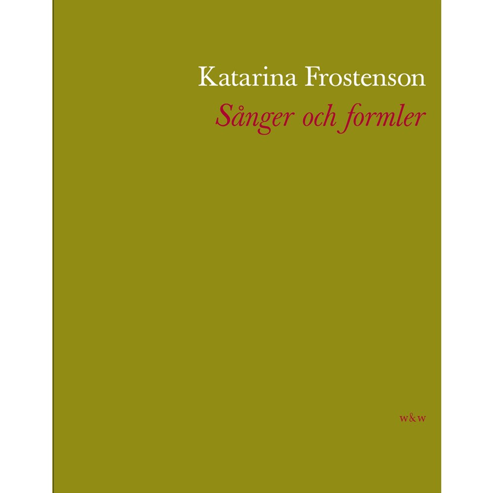 Katarina Frostenson Sånger och formler (inbunden)