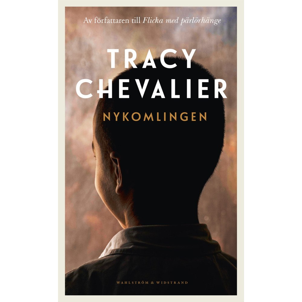 Tracy Chevalier Nykomlingen (inbunden)