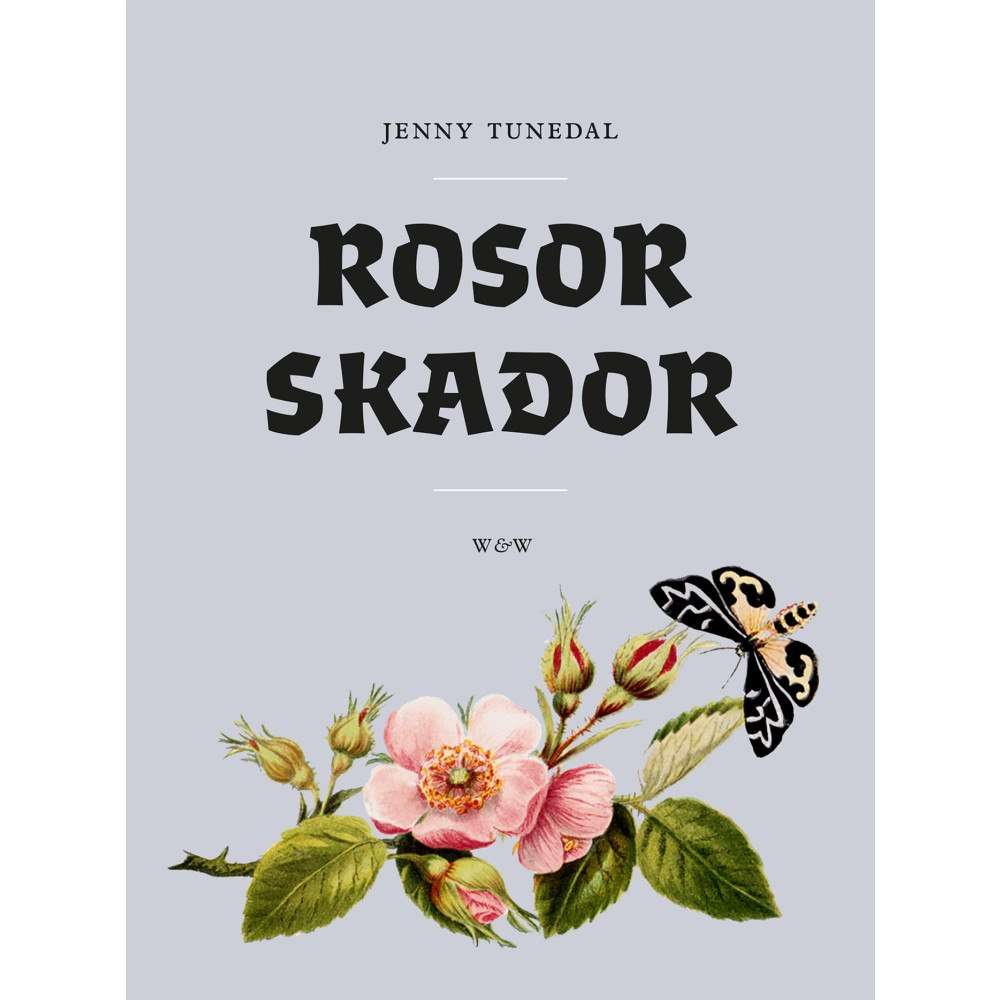 Jenny Tunedal Rosor skador (inbunden)