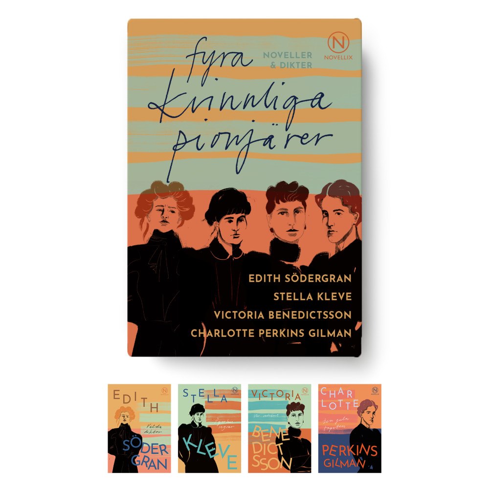 Victoria Benedictsson Fyra kvinnliga pionjärer: noveller & dikter
