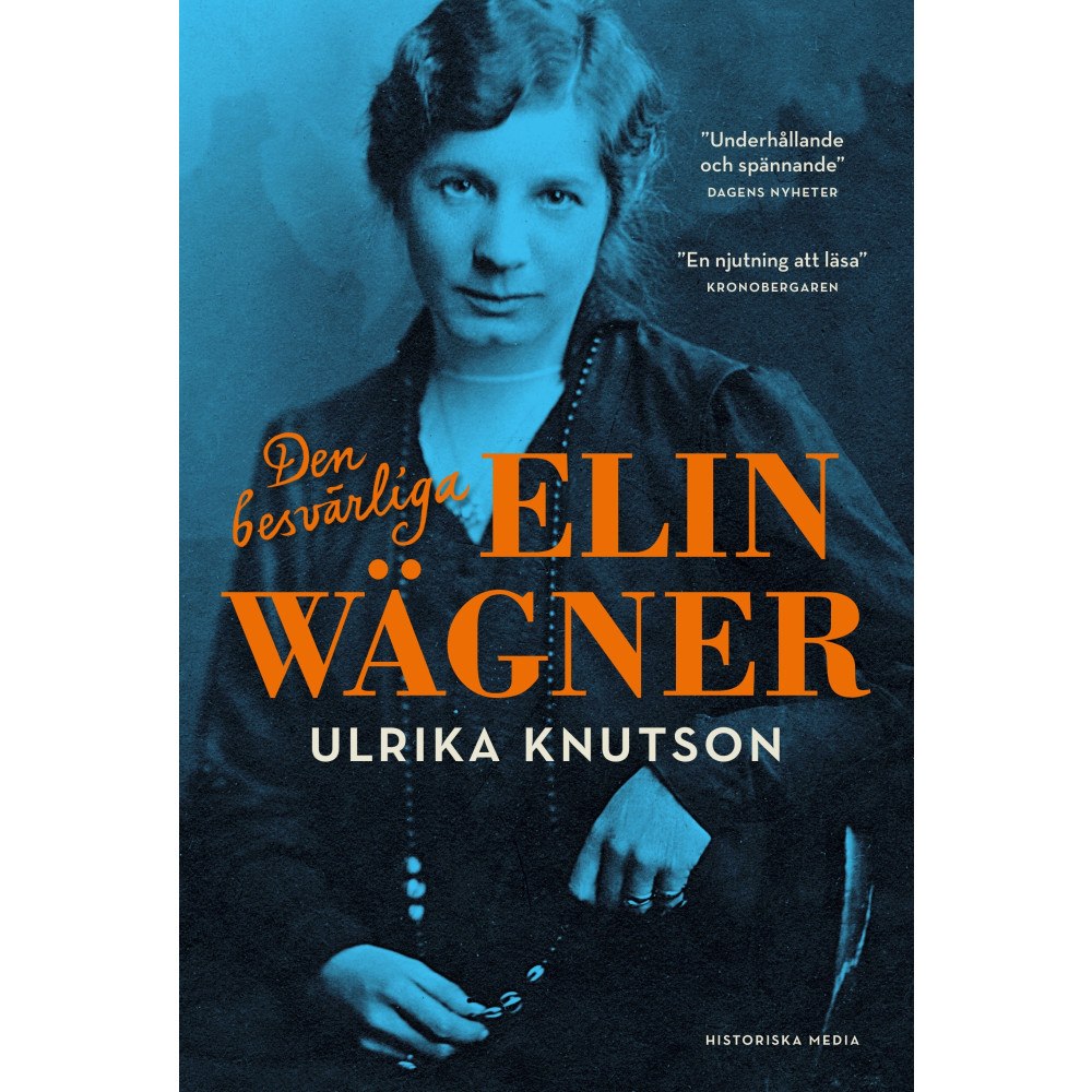 Ulrika Knutson Den besvärliga Elin Wägner (inbunden)