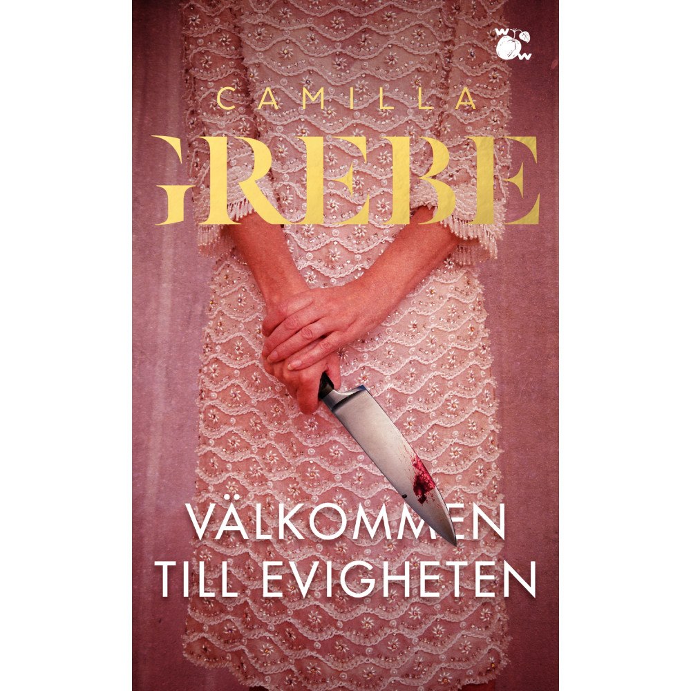 Camilla Grebe Välkommen till Evigheten (pocket)