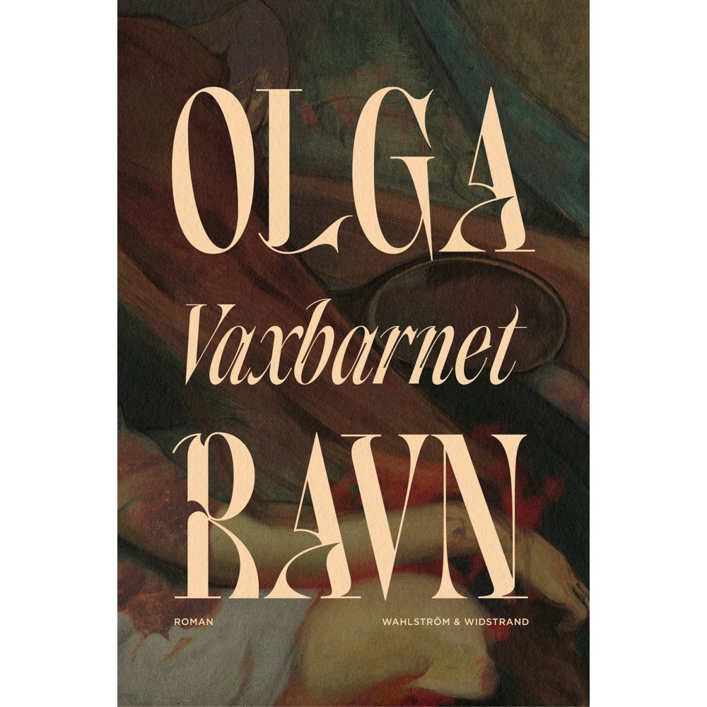 Olga Ravn Vaxbarnet (inbunden)