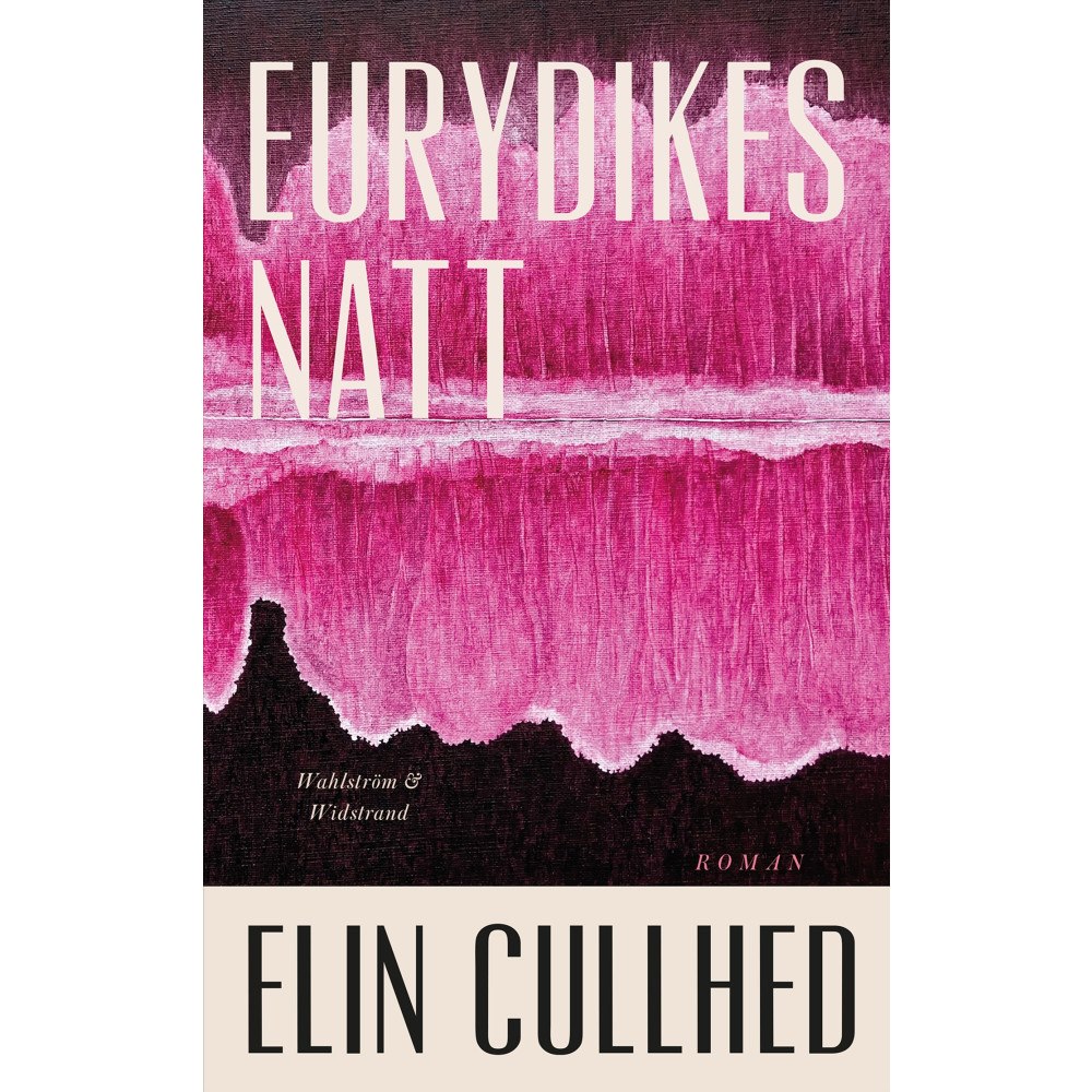 Elin Cullhed Eurydikes natt (inbunden)