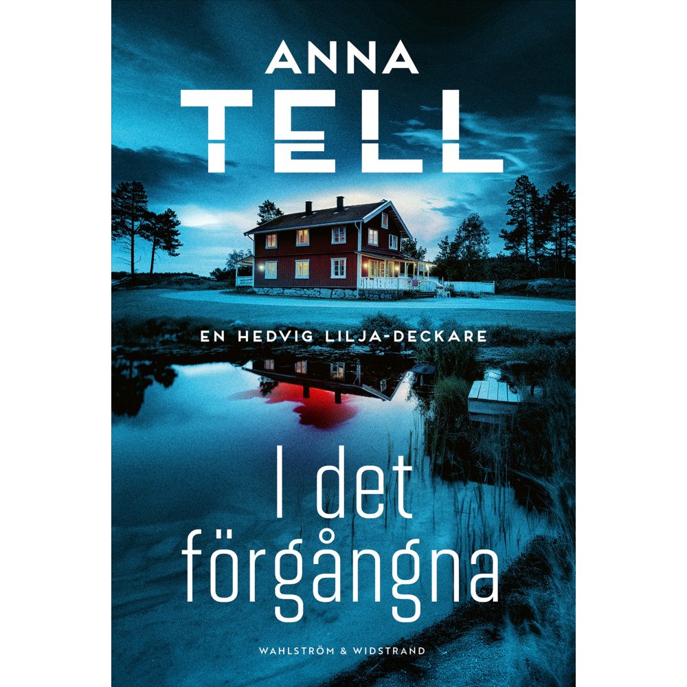 Anna Tell I det förgångna (inbunden)