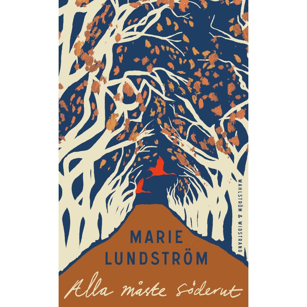 Marie Lundström Alla måste söderut (pocket)