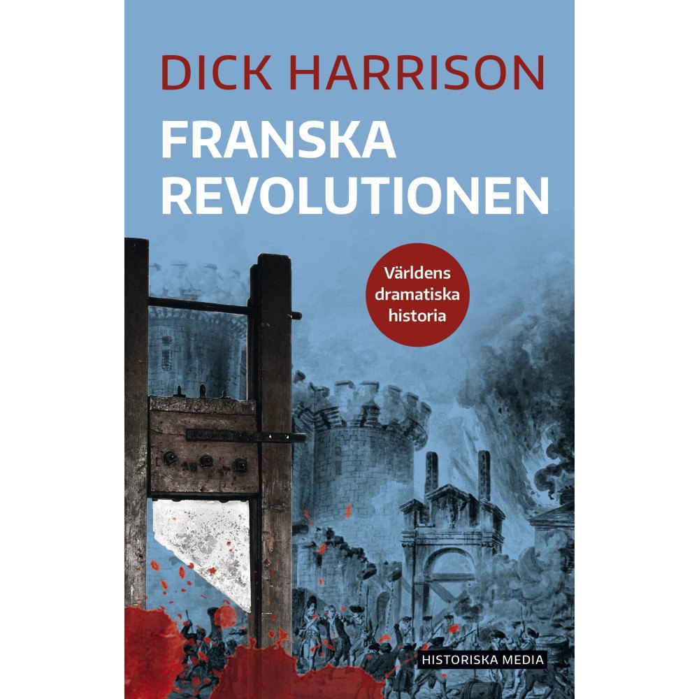 Dick Harrison Franska revolutionen (bok, danskt band)