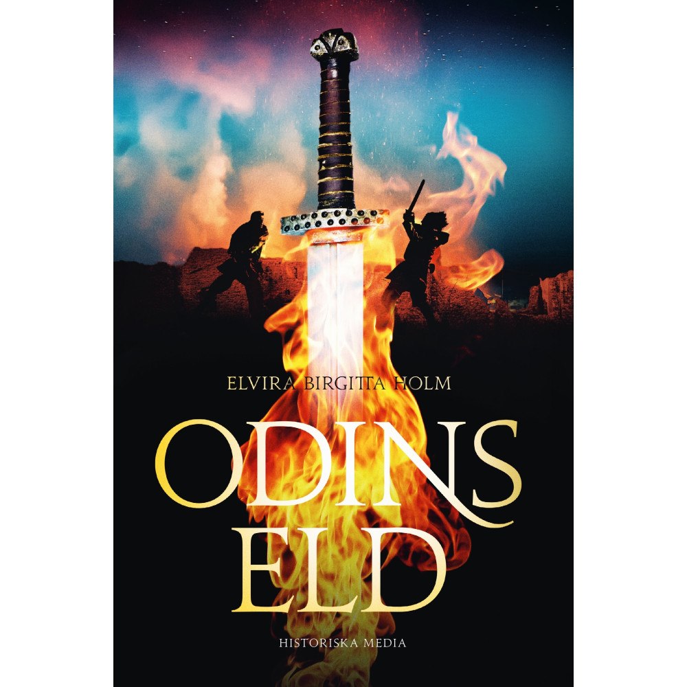 Elvira Birgitta Holm Odins eld (inbunden)