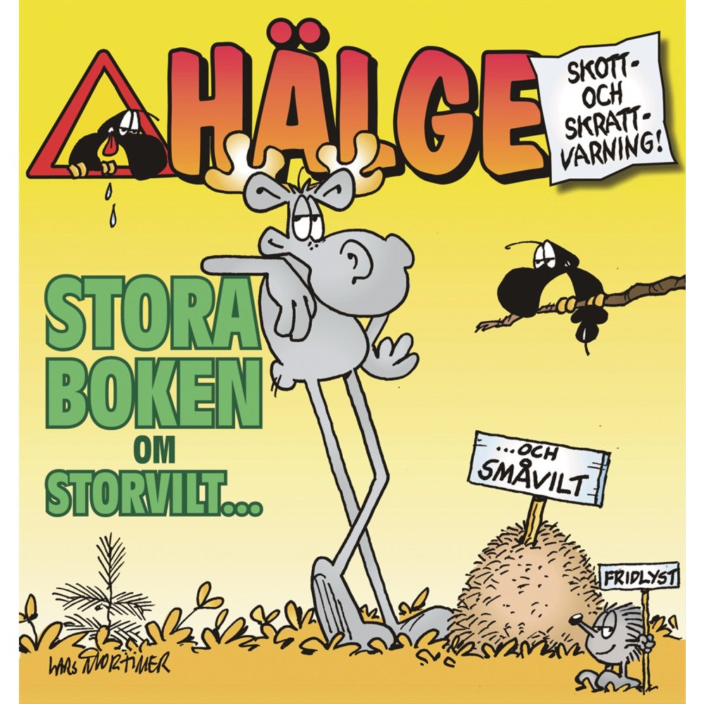 Lars Mortimer Hälge. Stora boken om storvilt... och... småvilt (häftad)