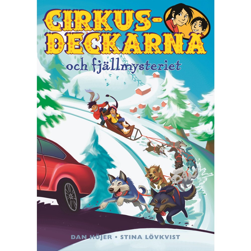 Dan Höjer Cirkusdeckarna och fjällmysteriet (inbunden)