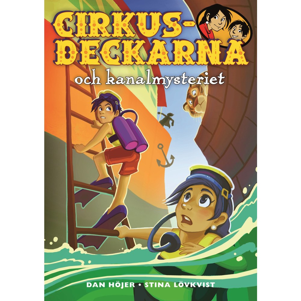 Dan Höjer Cirkusdeckarna och kanalmysteriet (inbunden)