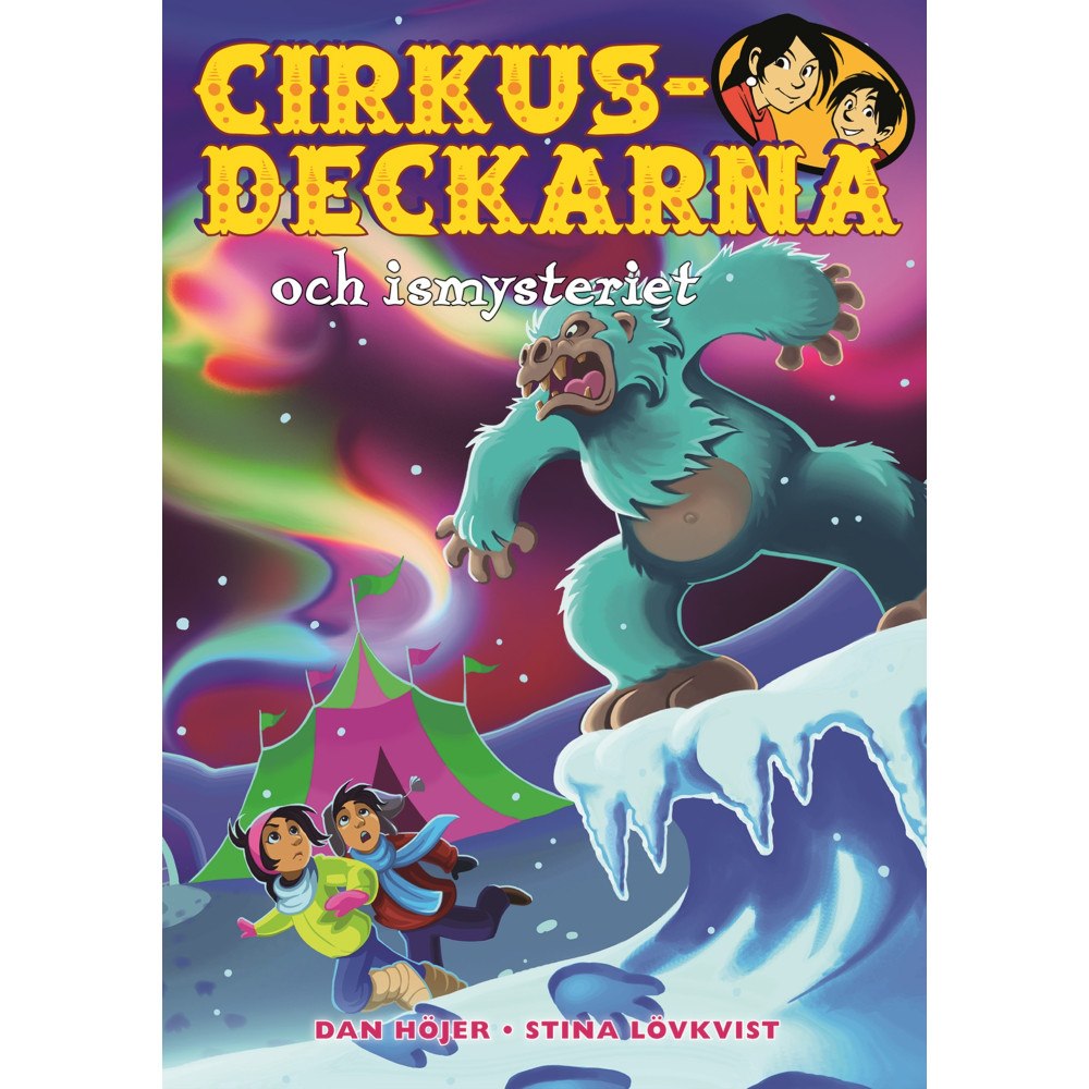 Dan Höjer Cirkusdeckarna och ismysteriet (inbunden)