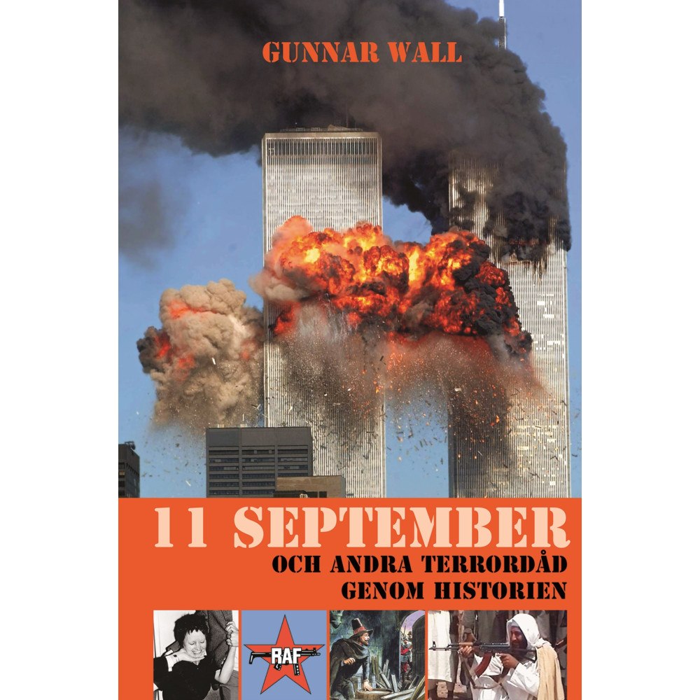 Gunnar Wall 11 september och andra terrordåd genom historien (bok, kartonnage)