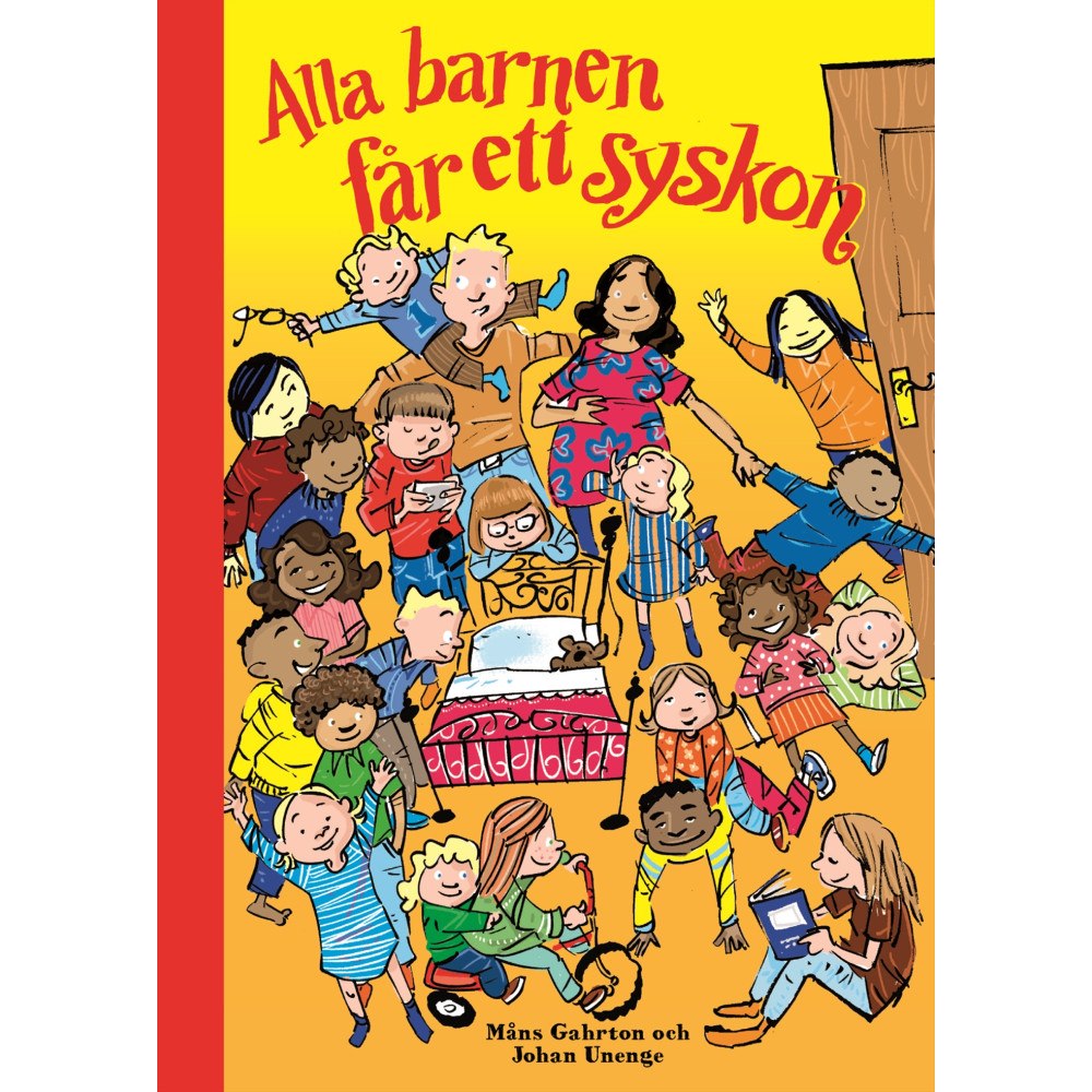 Måns Gahrton Alla barnen får ett syskon (inbunden)