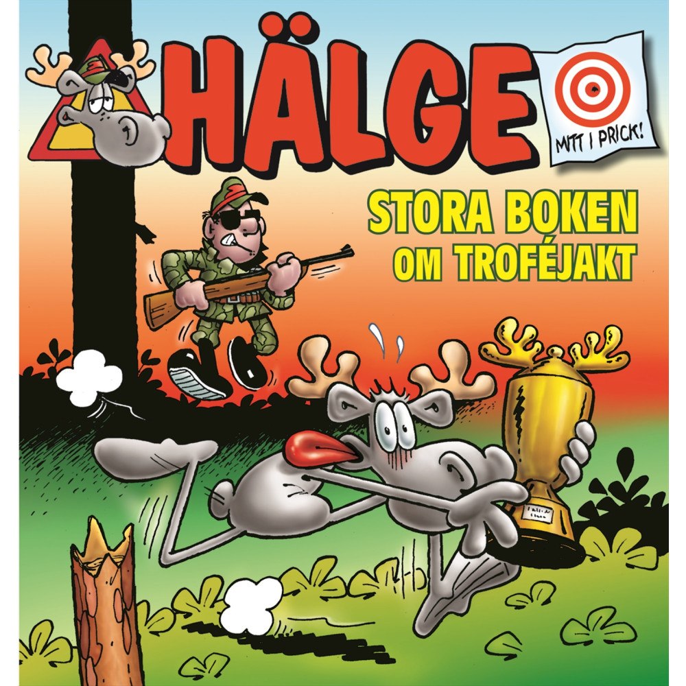 Lars Mortimer Hälge. Stora boken om troféjakt (häftad)