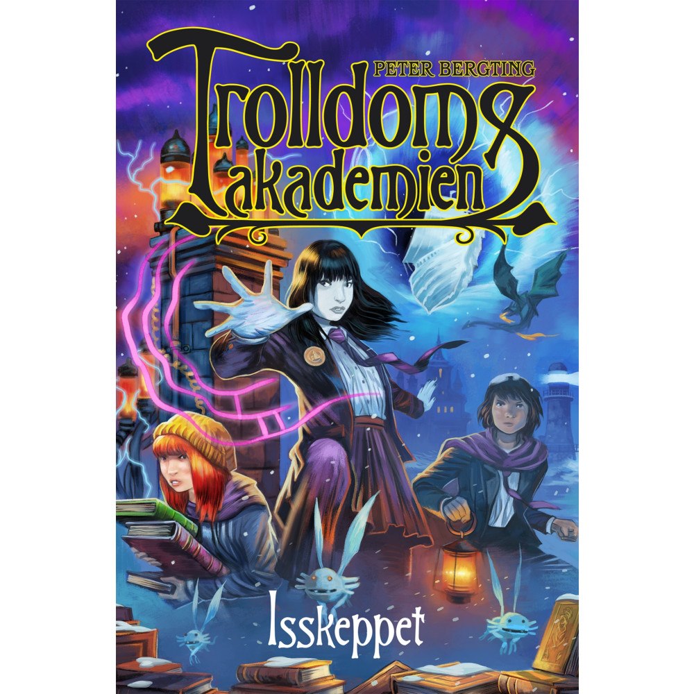 Peter Bergting Trolldomsakademien. Isskeppet (inbunden)