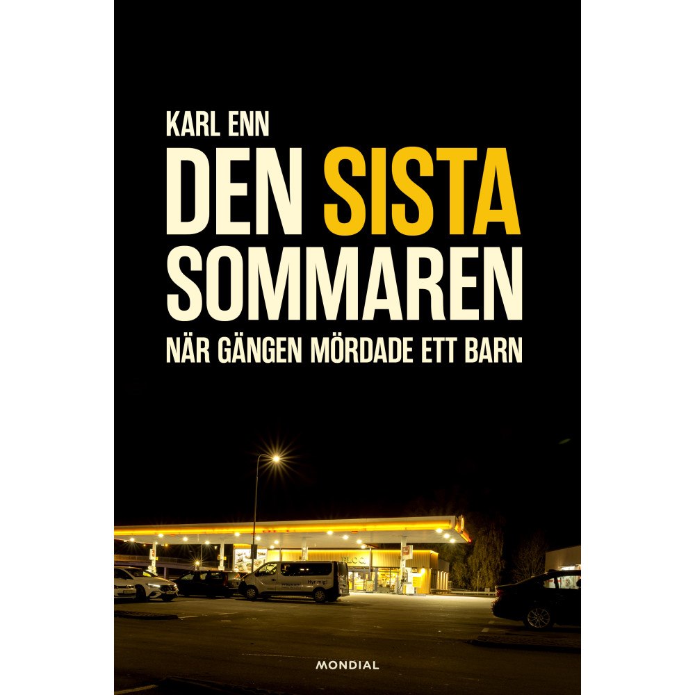 Karl Enn Den sista sommaren : när gängen mördade ett barn (inbunden)