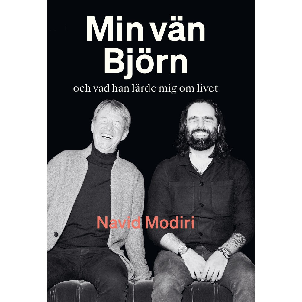 Navid Modiri Min vän Björn : och vad han lärde mig om livet (pocket)