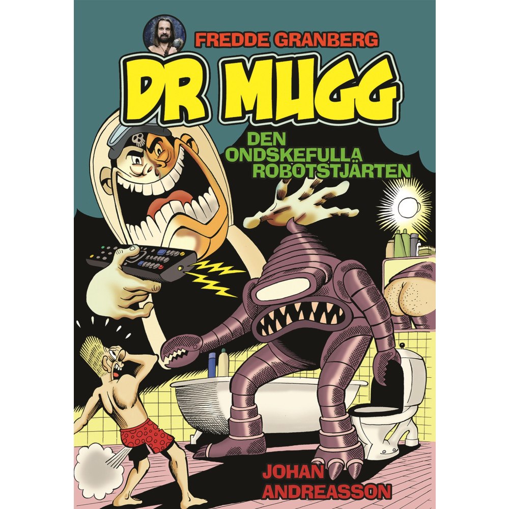 Fredde Granberg Dr Mugg. Den ondskefulla robotstjärten (inbunden)